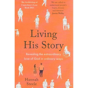 Living His Story By Hannah Steele